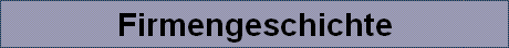 Firmengeschichte