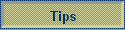 Tips
